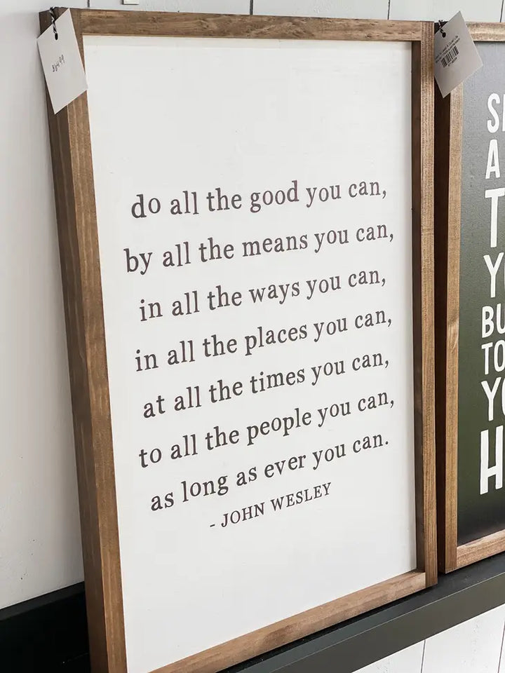 Do All The Good You Can Wooden Sign