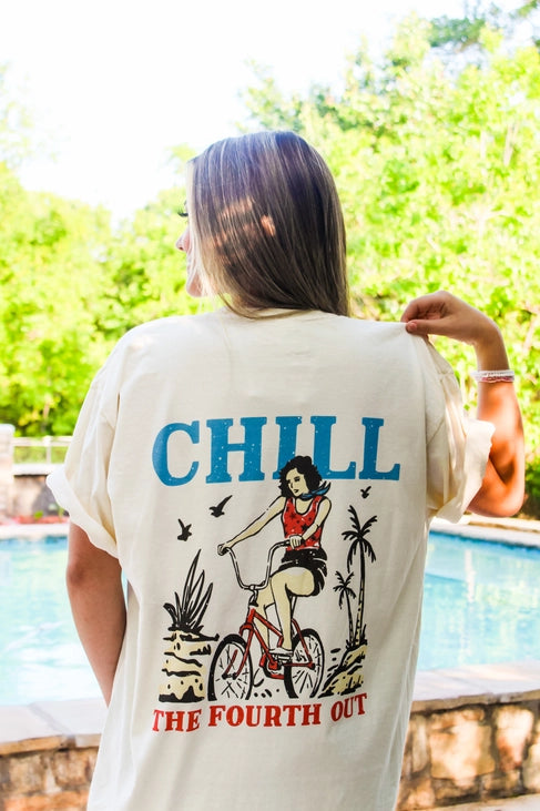 Chill the Fourth Out Tee