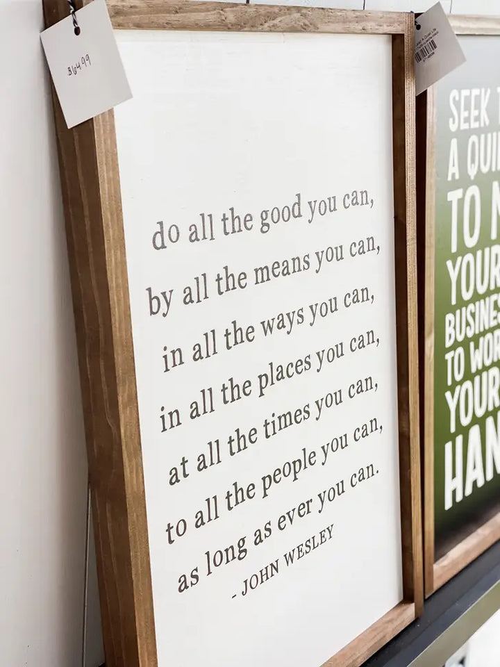 Do All The Good You Can Wooden Sign