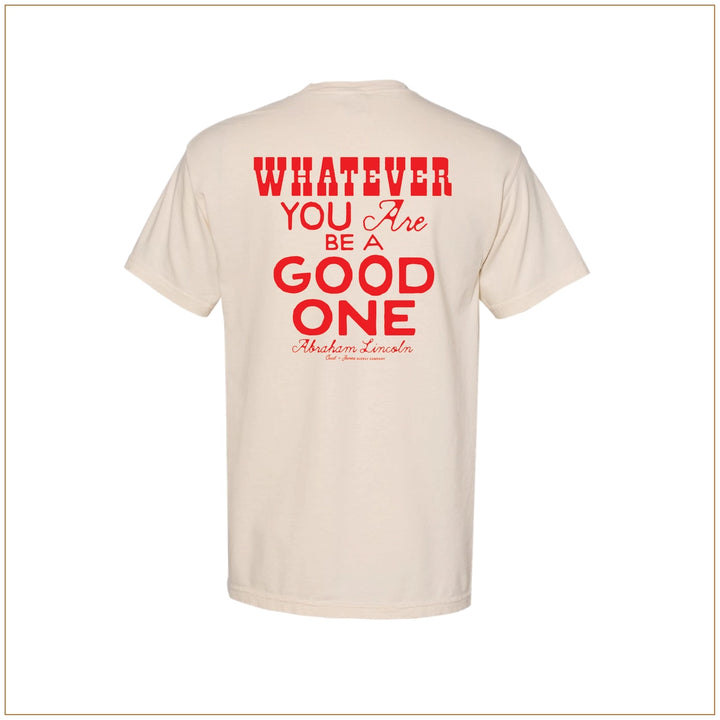 Be A Good One Tee