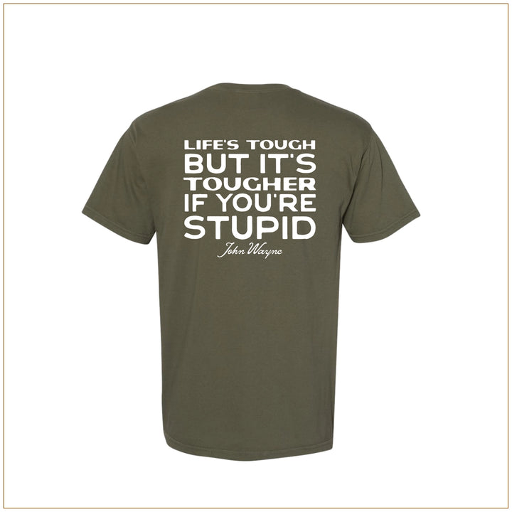 Tougher If You're Stupid Tee