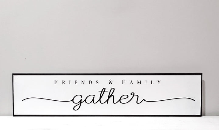 Friends & Family Gather Metal Sign